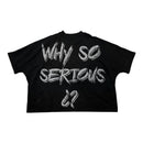 Syndicate "Why So Serious" Cropped T-Shirt